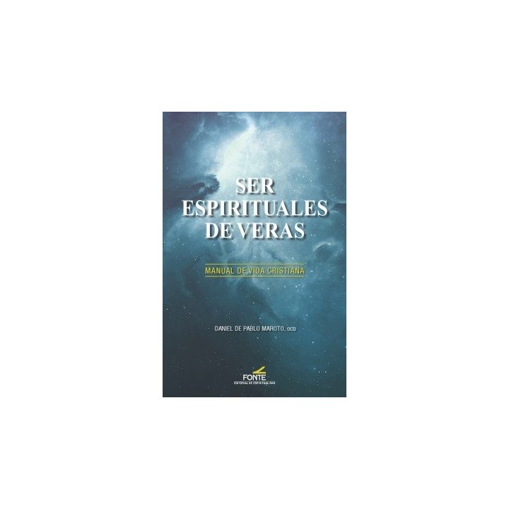 SER ESPIRITUALES DE VERAS