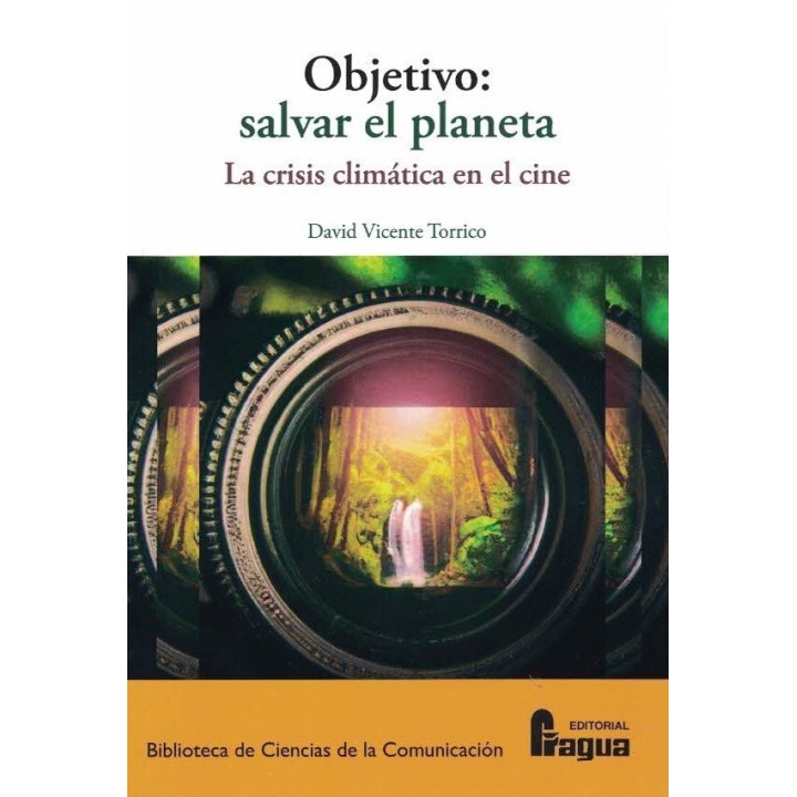 OBJETIVO SALVAR EL PLANETA LA CLISIS CLIMATICA EN EL CINE