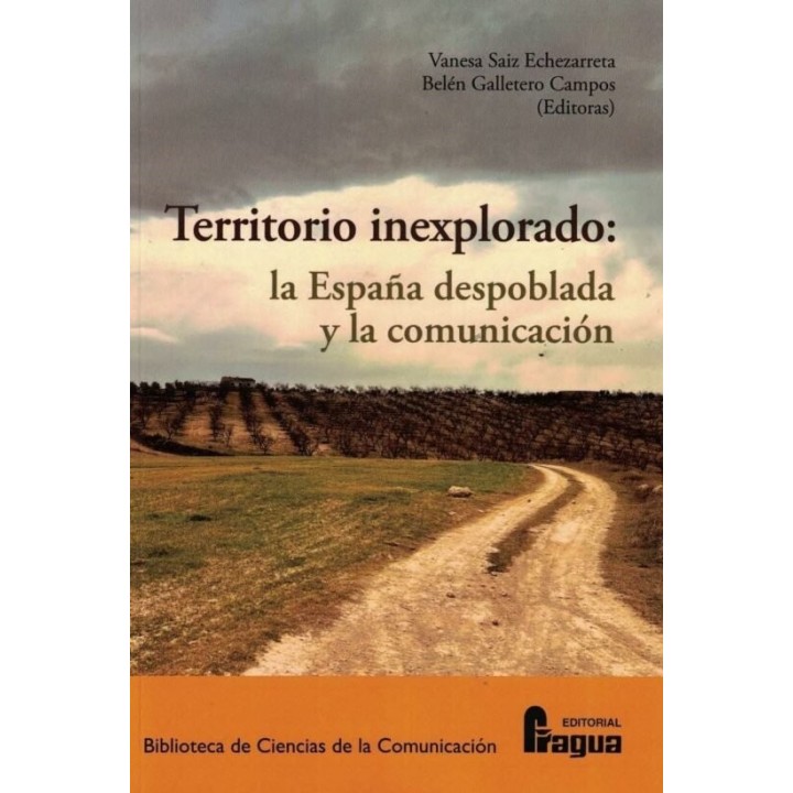 TERRITORIO INEXPLORADO LA ESPAÑA DESPOBLADA Y LA COMUNICACI