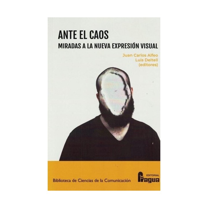 ANTE EL CAOS MIRADAS A LA NUEVA EXPRESION VISUAL