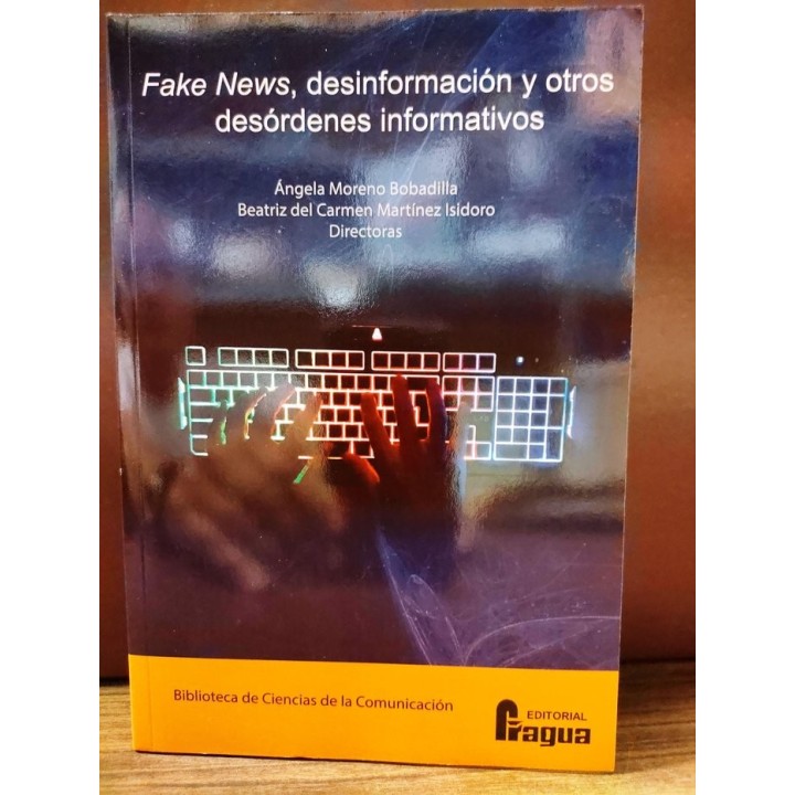 FAKE NEWS DESINFORMACION Y OTROS DESORDENES INFORMATIVOS