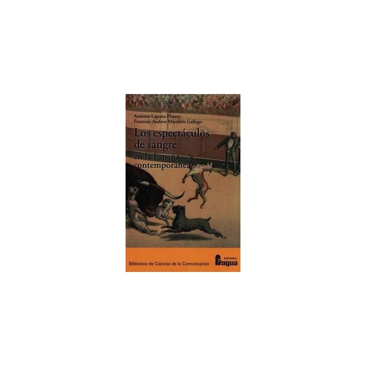 ESPECTACULOS DE SANGRE EN LA ESPAÑA CONTEMPORANEA,LOS