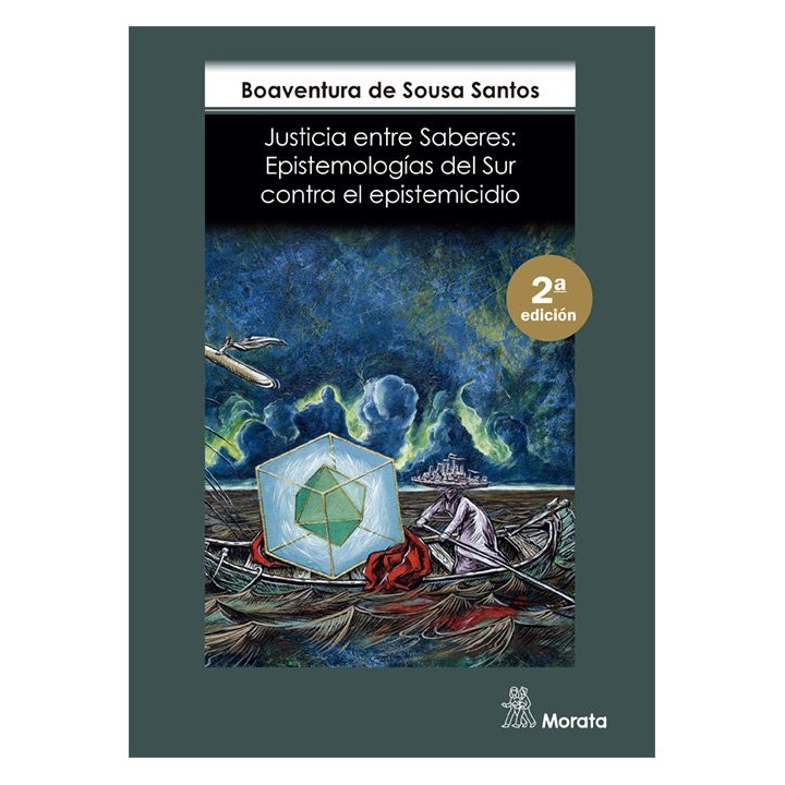 JUSTICIA ENTRE SABERES EPISTEMOLOGIAS DEL SUR CONTRA EL EP