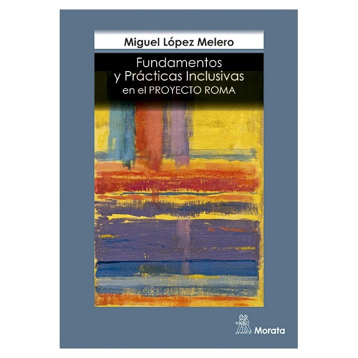 FUNDAMENTOS Y PRACTICAS INCLUSIVAS EN EL PROYECTO ROMA