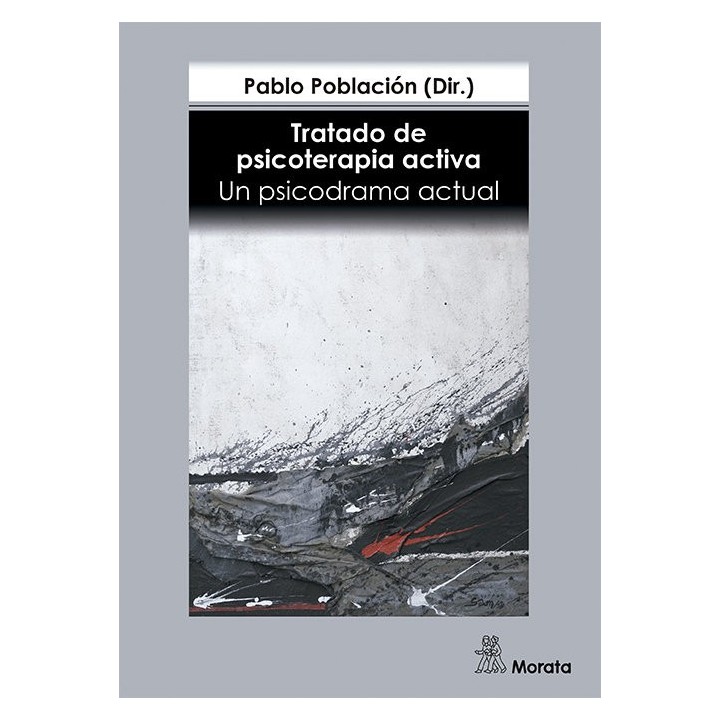 TRATADO DE PSICOTERAPIA ACTIVA UN PSICODRAMA ACTUAL