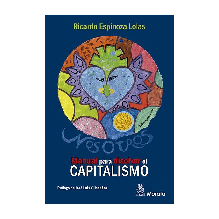 NOSOTROS. MANUAL PARA DISOLVER EL CAPITALISMO