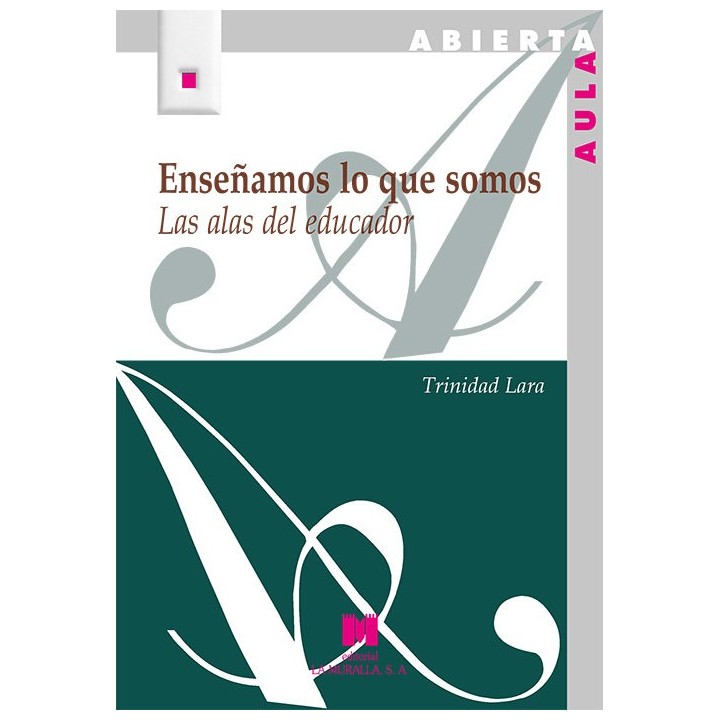 ENSEÑAMOS LO QUE SOMOS