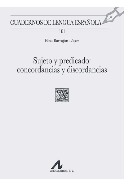 SUJETO Y PREDICADO: CONCORDANCIAS Y DISCORDANCIAS