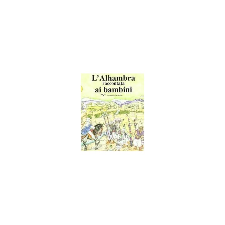 L`ALHAMBRA RACCONTATA AI BAMBINI (ITALIANO)