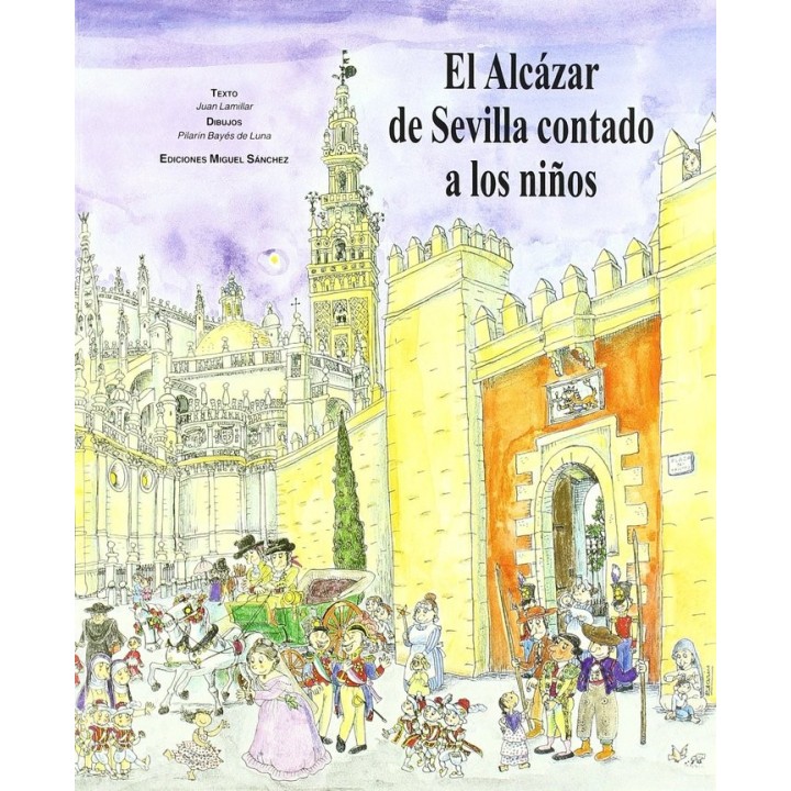 ALCAZAR DE SEVILLA CONTADO A LOS NIÑOS,EL