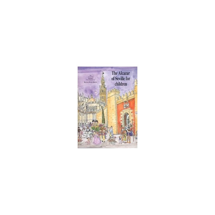 THE ALCAZAR OF SEVILLE FOR CHILDREN (INGLES)