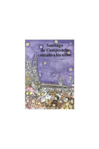 SANTIAGO DE COMPOSTELA CONTADO A LOS NIÑOS