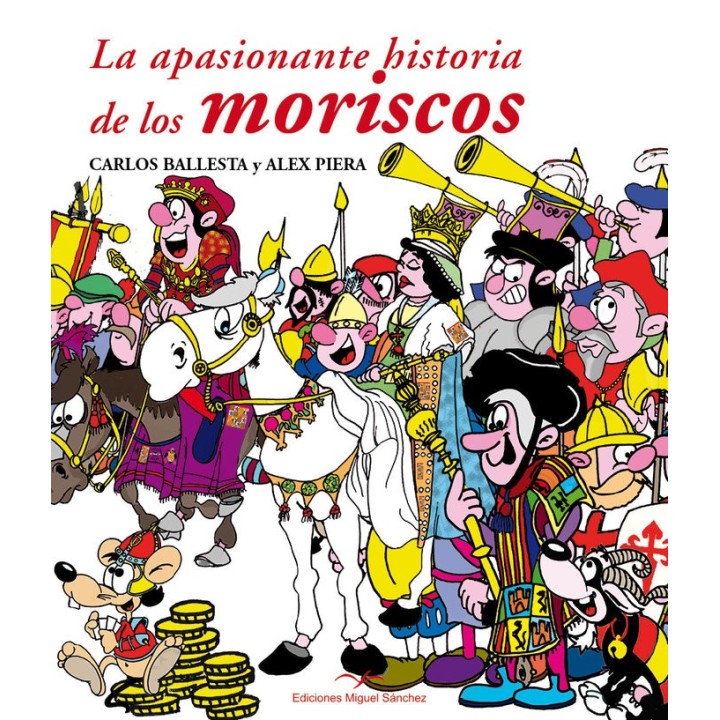 APASIONANTE HISTORIA DE LOS MORISCOS,LA
