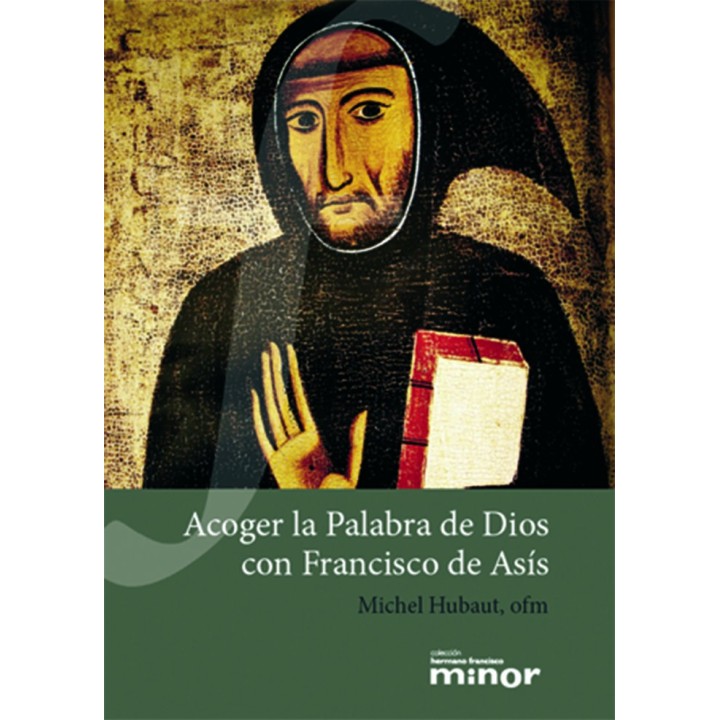 ACOGER LA PALABRA DE DIOS CON FRANCISCO DE ASIS