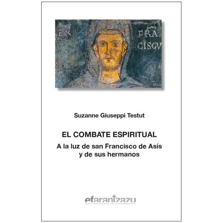 COMBATE ESPIRITUAL EL A LA LUZ DE SAN FRANCISCO