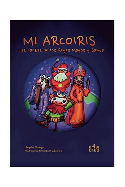Mi arcoiris, Las cartas de los Reyes Magos y Santa