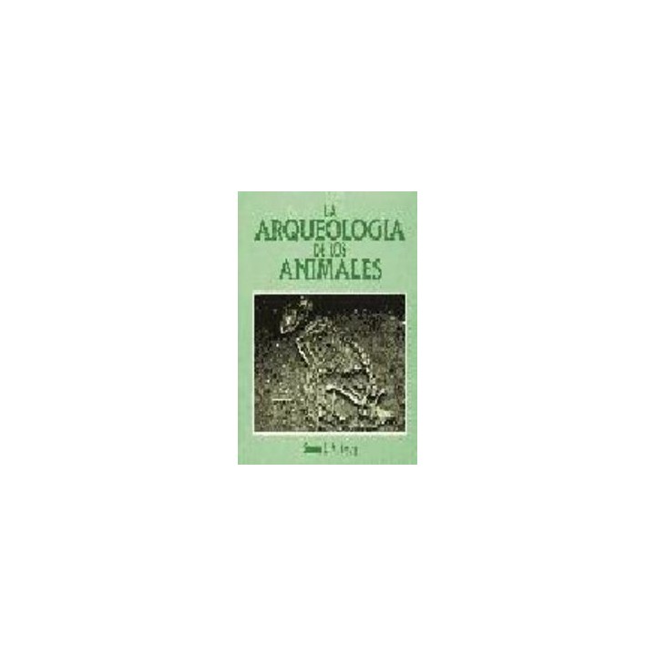 ARQUEOLOGIA DE LOS ANIMALES