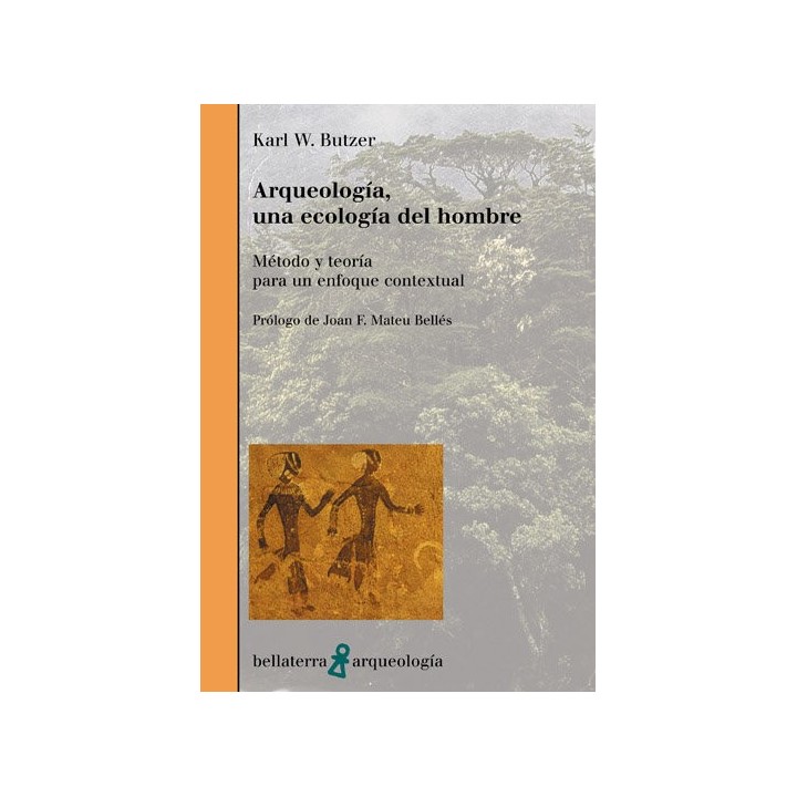 ARQUEOLOGIA UNA ECOLOGIA DEL HOMBRE