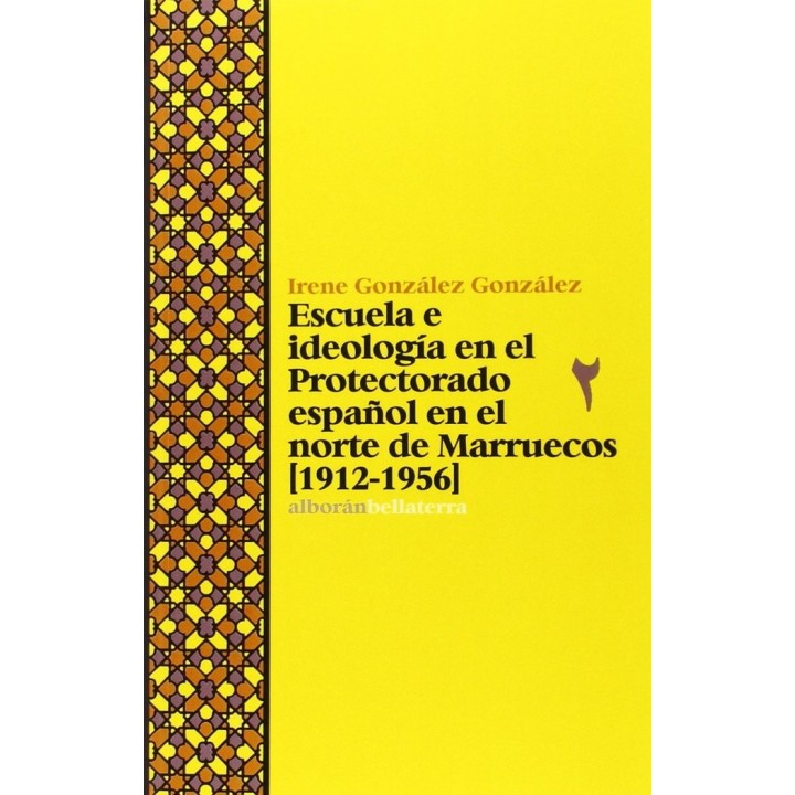 ESCUELA E IDEOLOGIA EN EL PROTECTORADO ESPAÑOL NORTE MARRUE