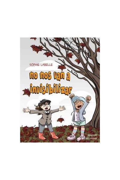 NO NOS VAN A INVISIBILIZAR