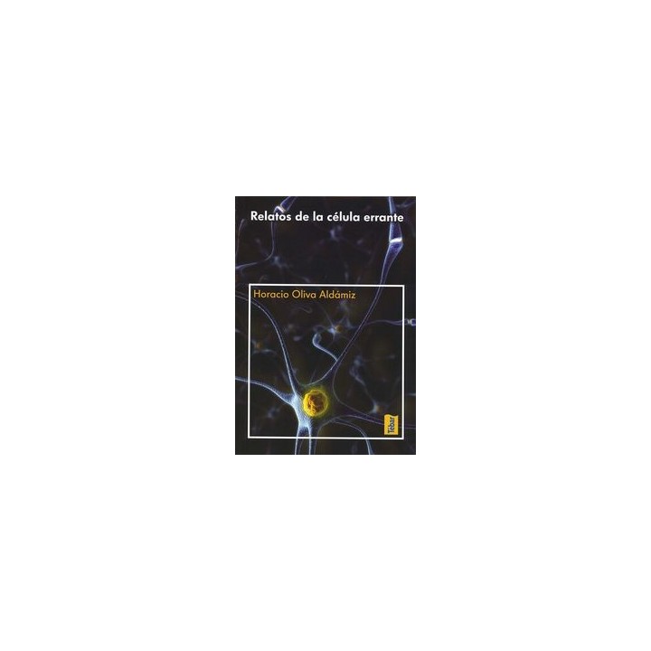 RELATOS DE LA CELULA ERRANTE