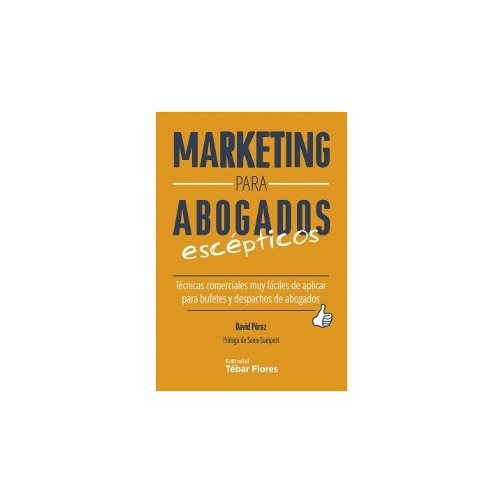 MARKETING PARA ABOGADOS ESCEPTICOS TECNICAS COMERCIALES MUY