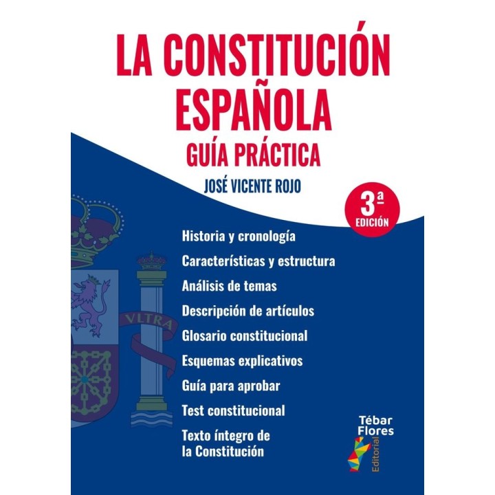 LA CONSTITUCION ESPAÑOLA GUIA PRACTICA 3ª EDICION