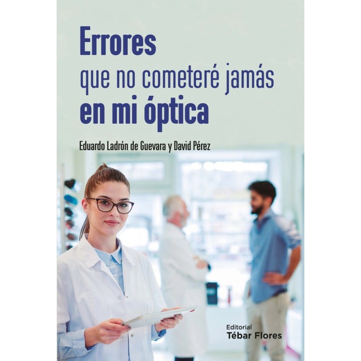 ERRORES QUE NO COMETERE JAMAS EN MI OPTICA