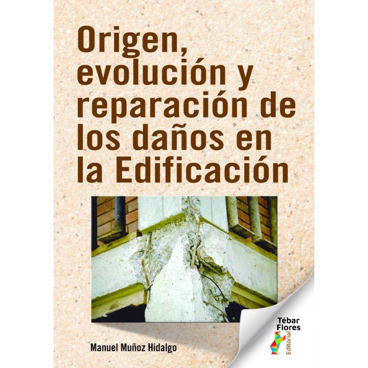 ORIGEN EVOLUCION Y REPARACION DE LOS DAÑOS EN LA EDIFICACIO