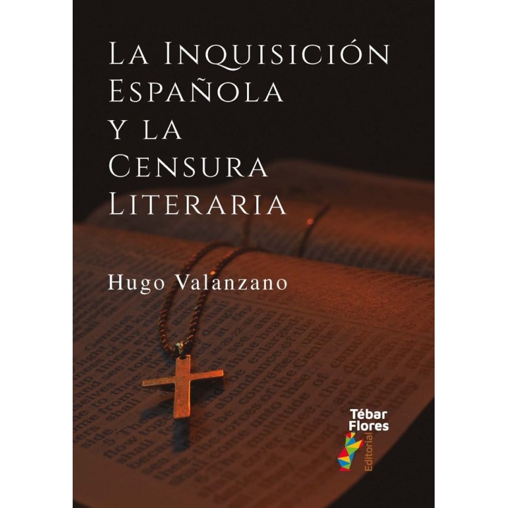 LA INQUISICION ESPAÑOLA Y LA CENSURA LITERARIA