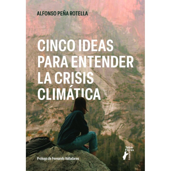 CINCO IDEAS PARA ENTENDER LA CRISIS CLIMATICA