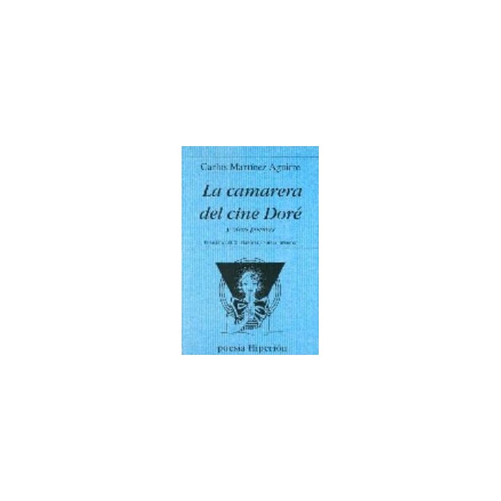 CAMARERA DEL CINE DORE Y OTROS POEMAS,LA