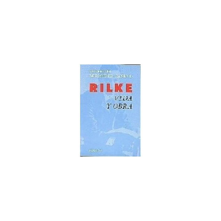 RILKE, VIDA Y OBRA