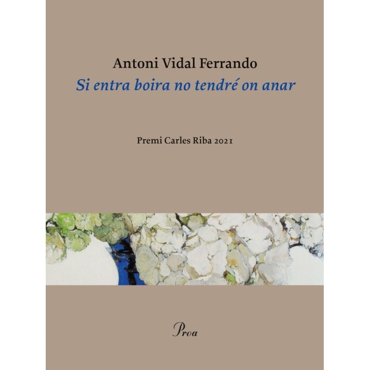 SI ENTRA BOIRA NO TENDRE ON ANAR (PREMI CARLES RIBA 2021)