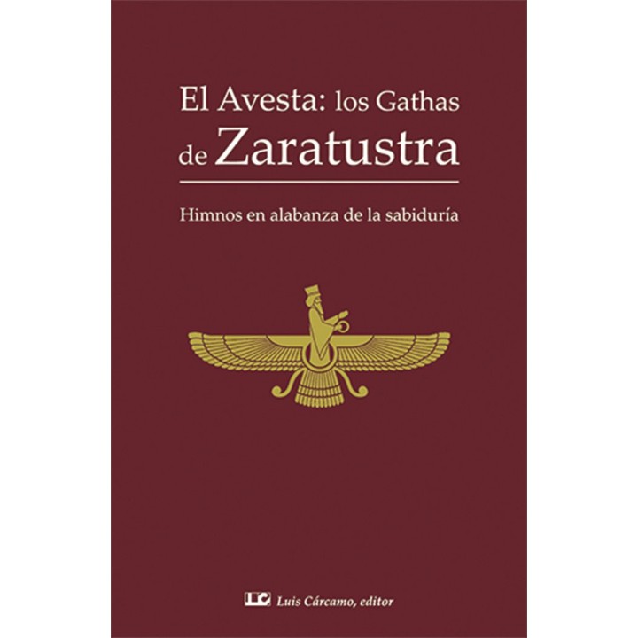 AVESTA LOS GATHAS DE ZARATUSTRA,EL