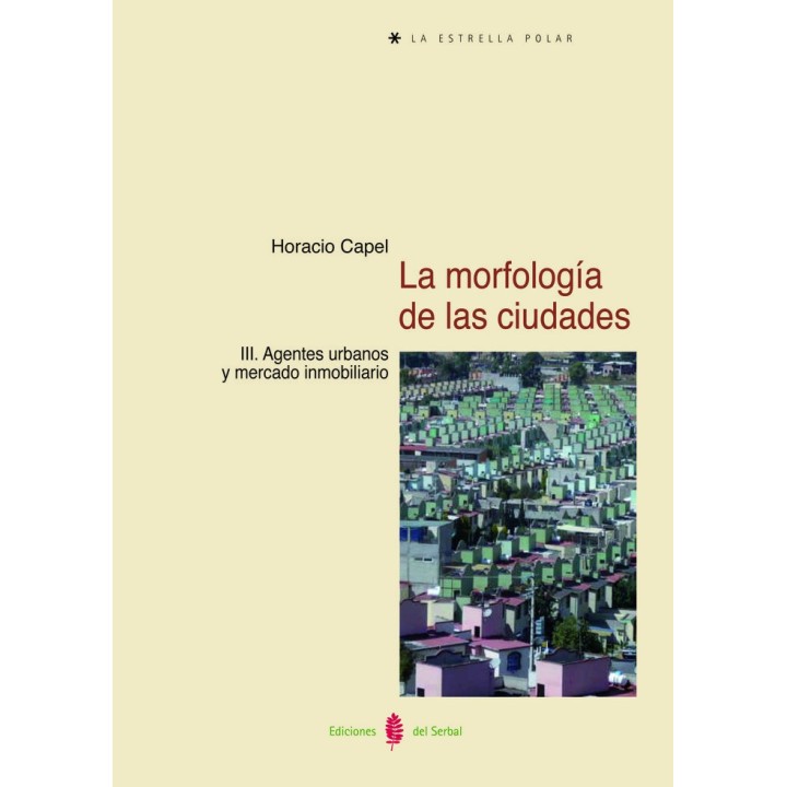 LA MORFOLOGIA DE LAS CIUDADES TOMO III AGENTES URBANOS Y MER
