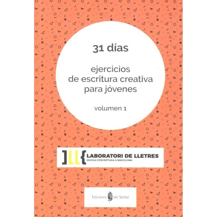 31 DIAS EJERCICIOS ESCRITURA CREATIVA JOVENES VOL 1