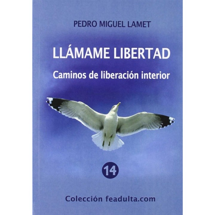 LLAMAME LIBERTAD CAMINOS DE LIBERACION INTERIOR