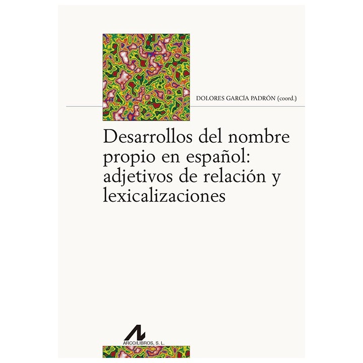 DESARROLLOS DEL NOMBRE PROPIO EN ESPAÑOL: ADJETIVOS DE RELAC