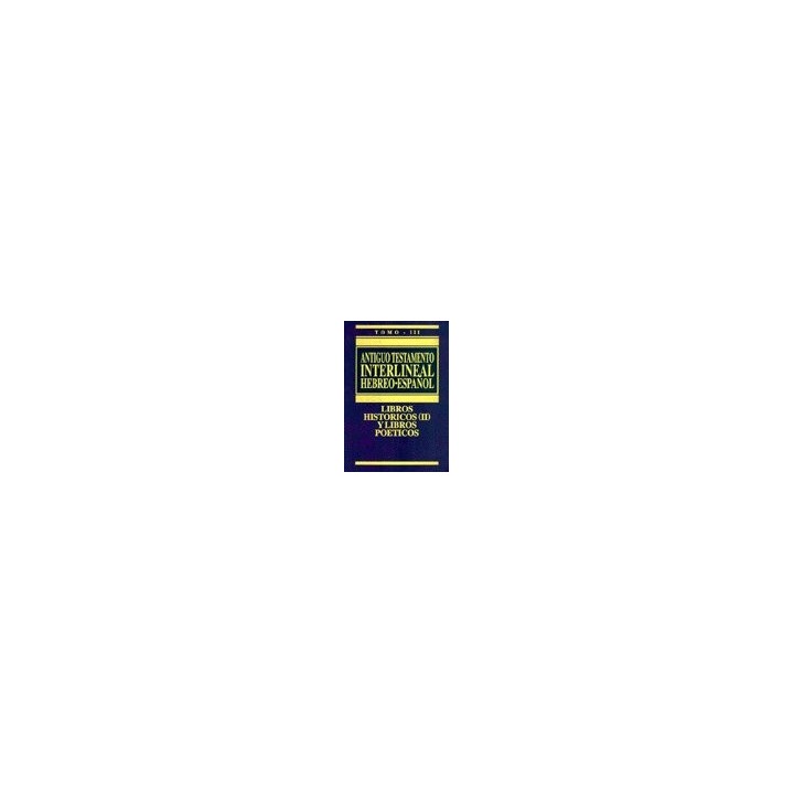 ANTIGUO TESTAMENTO INTERLINEAL HEBREO ESPAÑOL III