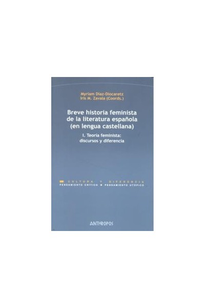 BREVE HISTORIA FEMINISTA DE LITERATURA ESPAÑOLA I 2ªED