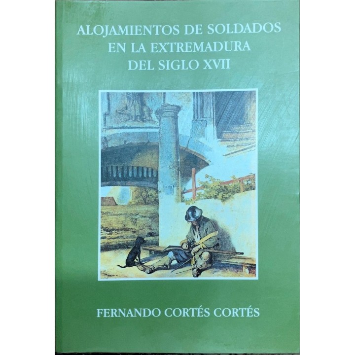 ALOJAMIENTOS DE SOLDADOS EN LA EXTREMADURA DEL SIGLO XVII