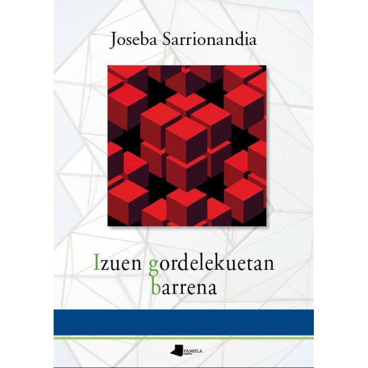 IZUEN GORDELEKUETAN BARRENA