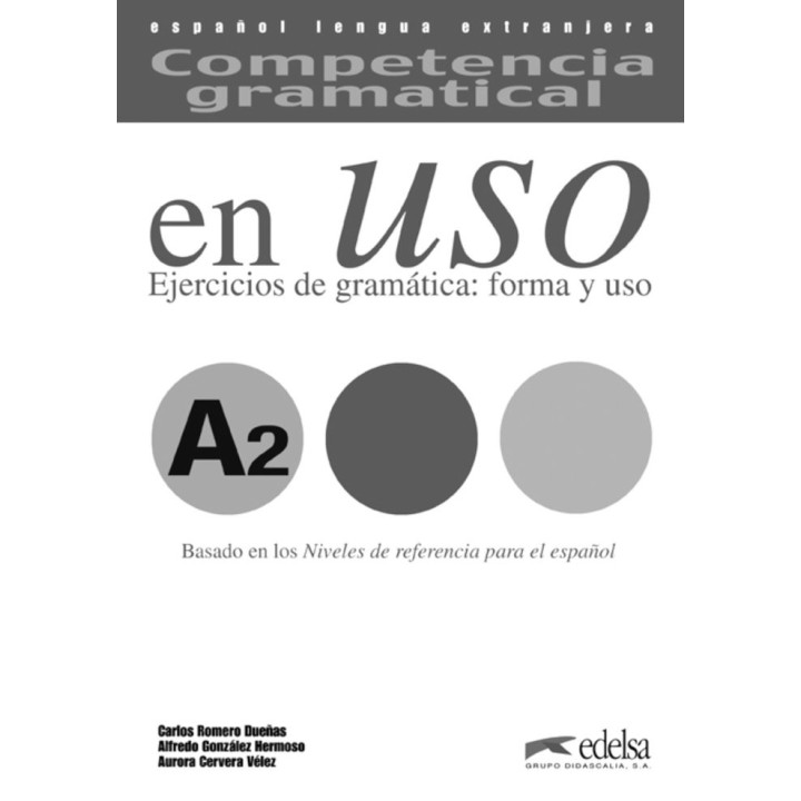 COMPETENCIA GRAMATICAL USO A2 CLAVES