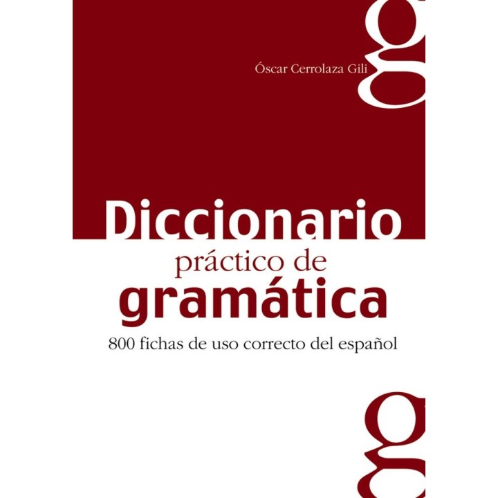 DIC.PRACTICO GRAMATICA 800 FICHAS USO CORRECTO ESPAÑOL