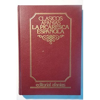 CLASICOS AFANIAS. LA PICARESCA ESPAÑOLA. OBRA COMPLETA (3 VOLUMENES)
