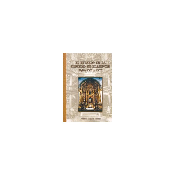 RETABLO EN LA DIOCESIS DE PLASENCIA (XVII-XVIII),EL