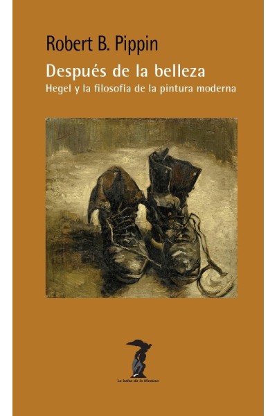 DESPUES DE LA BELLEZA HEGEL Y LA FILOSOFIA DE LA PINTURA MO