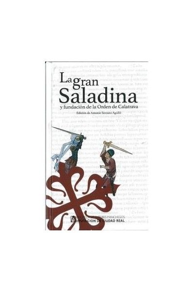 LA GRAN SALADINA Y FUNDACION DE LA ORDEN DE CALATRAVA