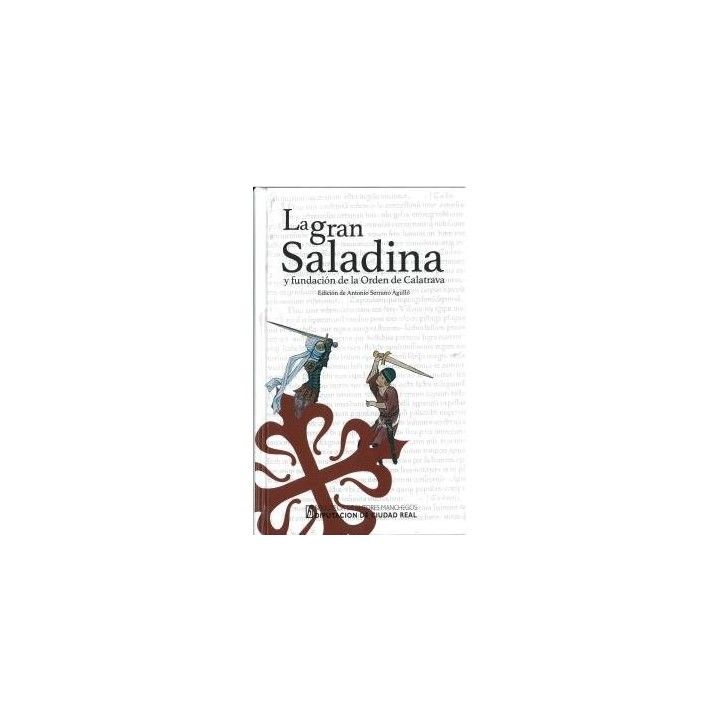LA GRAN SALADINA Y FUNDACION DE LA ORDEN DE CALATRAVA